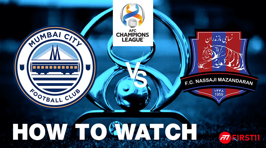 How to Watch the Mumbai City FC vs Nassaji Mazandaran AFC Champions League 2023