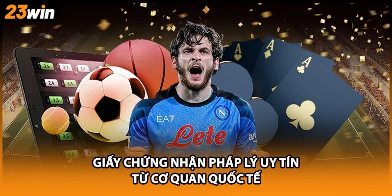 Giấy chứng nhận pháp lý uy tín từ cơ quan quốc tế