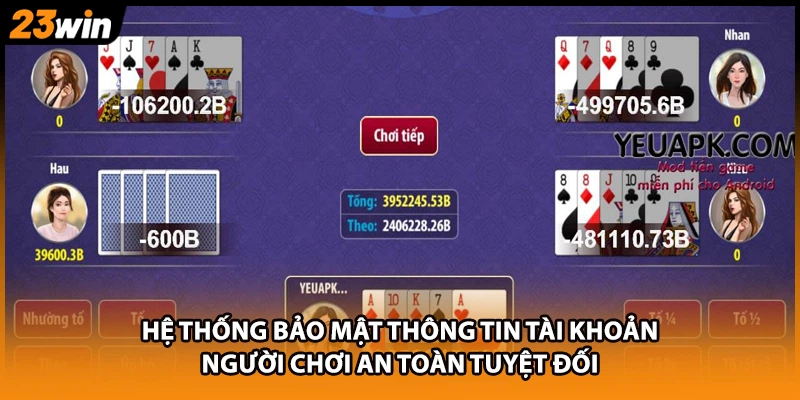 Hệ thống bảo mật thông tin tài khoản người chơi an toàn tuyệt đối