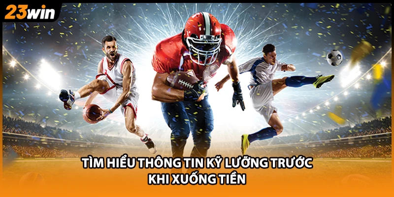 Tìm hiểu thông tin kỹ lưỡng trước khi xuống tiền